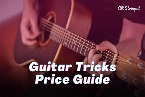 99 dollar guitar tricks.